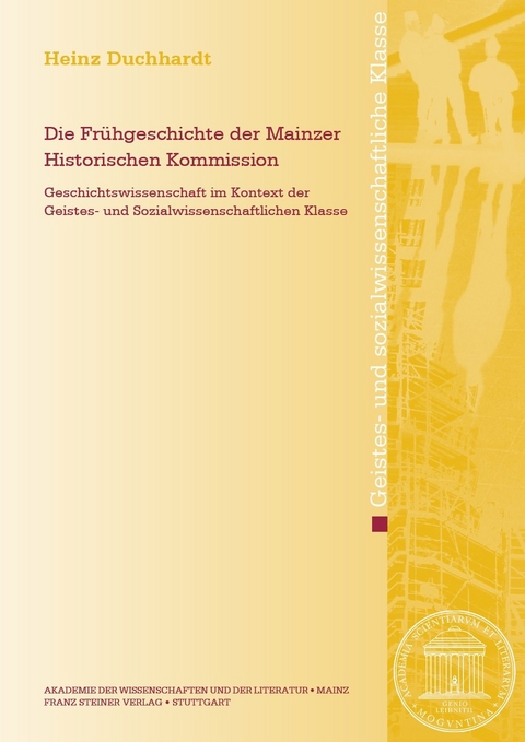 Die Frühgeschichte der Mainzer Historischen Kommission - Heinz Duchhardt