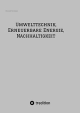 Umwelttechnik, Erneuerbare Energie, Nachhaltigkeit - Oswald Greiner