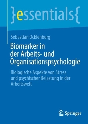 Biomarker in der Arbeits- und Organisationspsychologie - Sebastian Ocklenburg