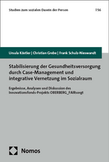 Stabilisierung der Gesundheitsversorgung durch Case-Management und integrative Vernetzung im Sozialraum - Ursula Köstler, Christian Grebe, Frank Schulz-Nieswandt