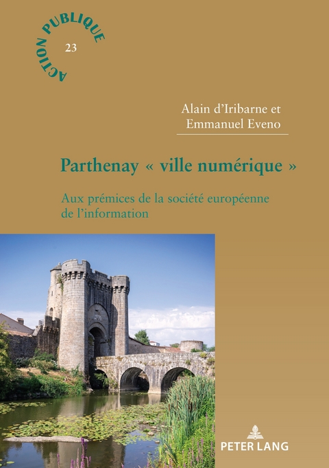 Parthenay « ville numérique » - Alain D’Iribarne, Emmanuel Eveno