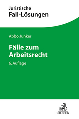 Fälle zum Arbeitsrecht - Junker, Abbo