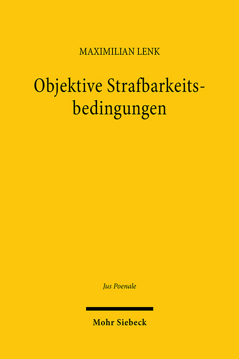 Objektive Strafbarkeitsbedingungen - Maximilian Lenk