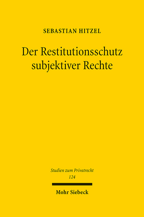 Der Restitutionsschutz subjektiver Rechte - Sebastian Hitzel