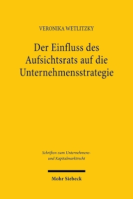 Der Einfluss des Aufsichtsrats auf die Unternehmensstrategie - Veronika Wetlitzky