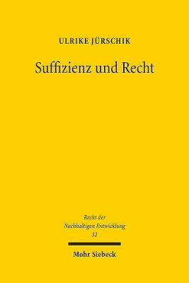 Suffizienz und Recht - Ulrike Jürschik