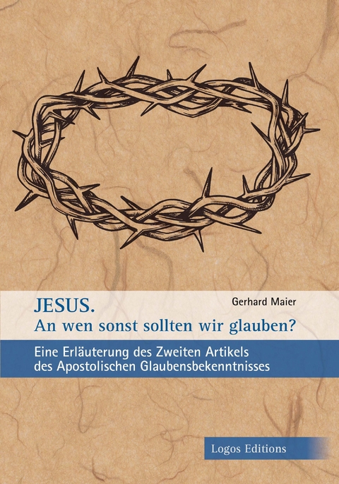 JESUS. An wen sonst sollten wir glauben? - Gerhard Maier