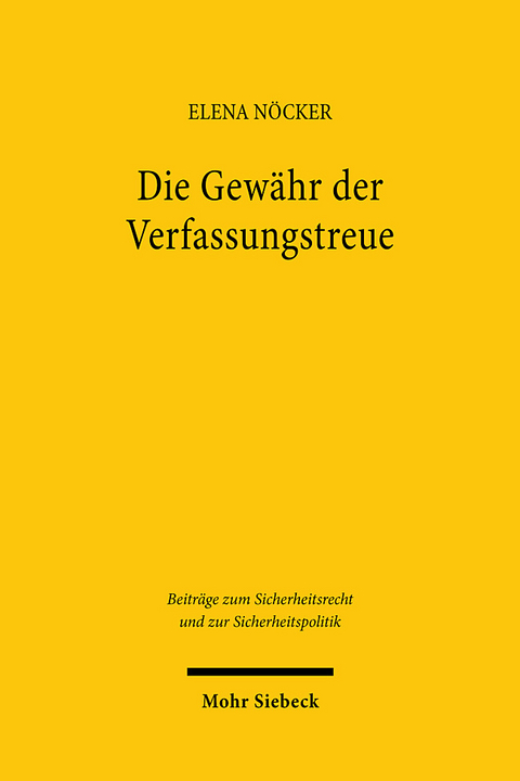 Die Gewähr der Verfassungstreue - Elena Nöcker