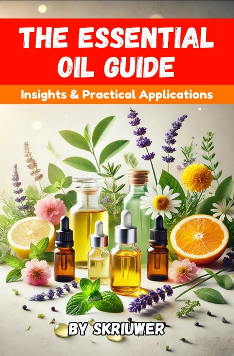 The Essential Oil Guide Book - Auke de Haan