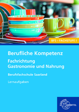 Berufliche Kompetenz - BFS, Fachstufe 1, Fachrichtung Gastronomie und Ernährung