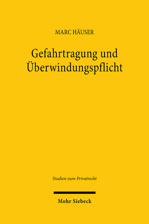 Gefahrtragung und Überwindungspflicht - Marc Häuser