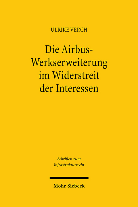 Die Airbus-Werkserweiterung im Widerstreit der Interessen - Ulrike Verch