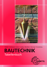 Tabellenbuch Bautechnik - Peschel, Peter; Mentlein, Horst; Ferdinand, Silvia; Trutzenberg, Tobias; Lindau, Doreen; Schulzig, Sven; Kickler, Jens