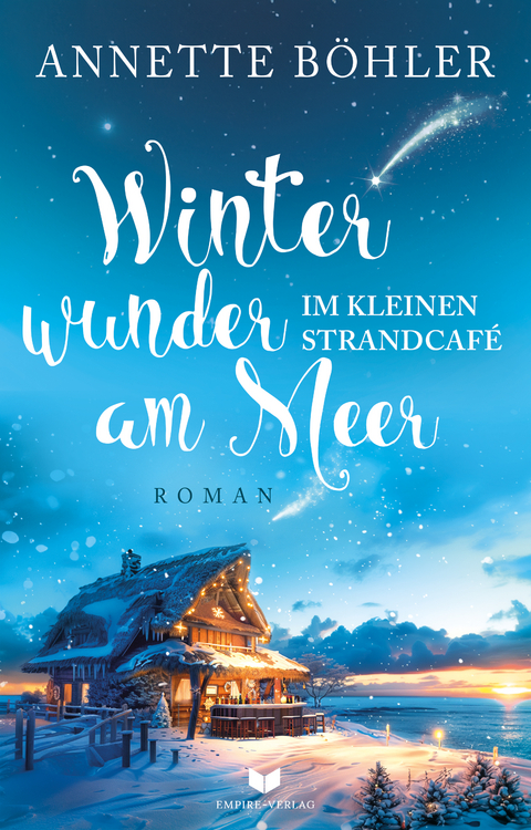 Winterwunder im kleinen Strandcafé am Meer - Annette Böhler