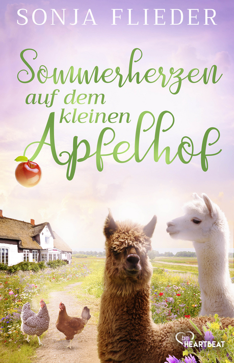 Sommerherzen auf dem kleinen Apfelhof - Sonja Flieder