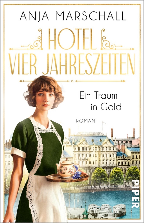 Hotel Vier Jahreszeiten – Ein Traum in Gold - Anja Marschall