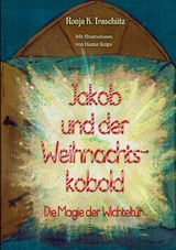 Jakob und der Weihnachtskobold - Ronja K. Traschütz