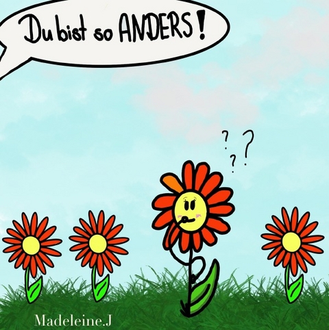 Du bist so ANDERS! - Madeleine J.