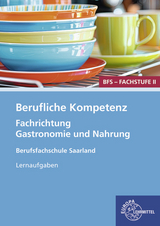 Berufliche Kompetenz - BFS, Fachstufe 2, Fachrichtung Gastronomie und Ernährung