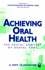 Achieving Oral Health - Croucher, Ray; Kent, Gerry