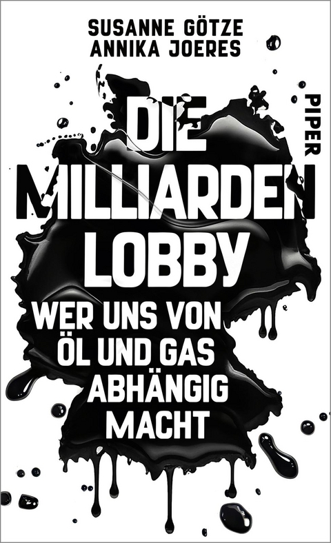 Die Milliarden-Lobby - Susanne Götze, Annika Joeres