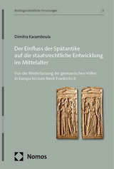 Der Einfluss der Spätantike auf die staatsrechtliche Entwicklung im Mittelalter - Dimitra Karamboula