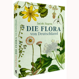 Die Flora von Deutschland von Jacob Sturm (Jubiläumsausgabe) - Jacob Sturm