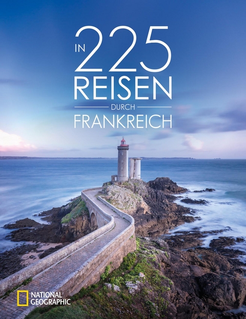 In 225 Reisen durch Frankreich - Björn Stüben