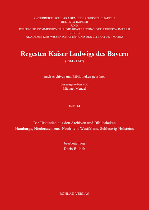 Regesta Imperii. VII: Regesten Kaiser Ludwigs des Bayern (1314-1347) - Doris Bulach