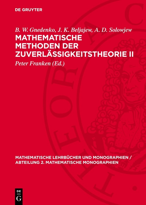 Mathematische Methoden der Zuverlässigkeitstheorie II - B. W. Gnedenko, J. K. Beljajew, A. D. Solowjew