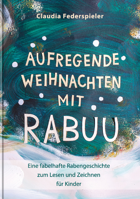 Aufregende Weihnachten mit Rabuu - Claudia Federspieler