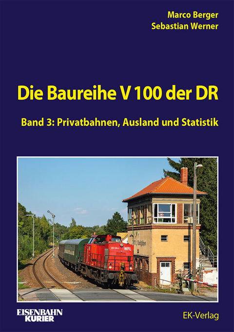 Die Baureihe V100 der DR - Band 3 - Marco Berger, Sebastian Werner