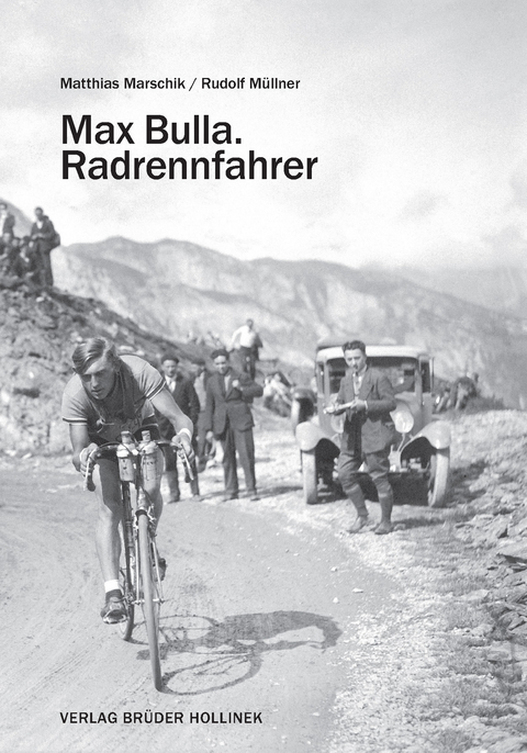 Max Bulla. Radrennfahrer - Marschik Matthias, Müllner Rudolf