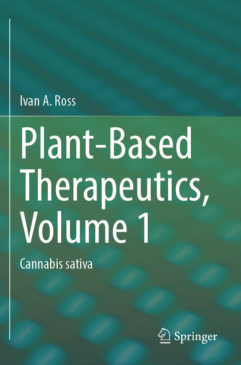 Plant-Based Therapeutics, Volume 1 - Ivan A. Ross