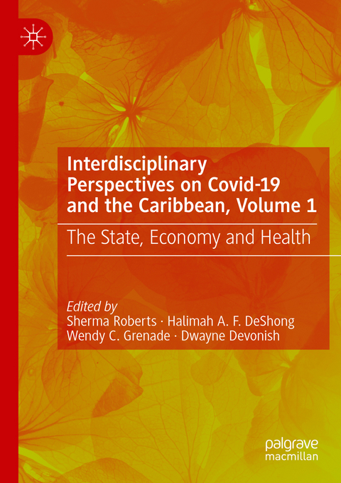 Interdisciplinary Perspectives on Covid-19 and the Caribbean, Volume 1 - 