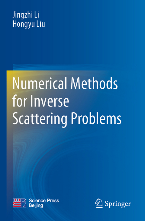 Numerical Methods for Inverse Scattering Problems - Jingzhi Li, Hongyu Liu