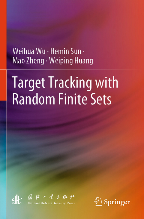 Target Tracking with Random Finite Sets - Weihua Wu, Hemin Sun, Mao Zheng, Weiping Huang