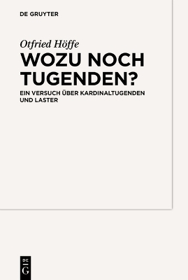 Wozu noch Tugenden? - Otfried Höffe