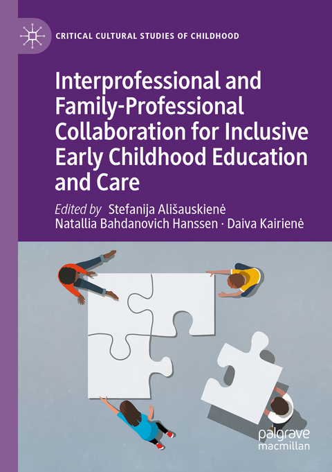 Interprofessional and Family-Professional Collaboration for Inclusive Early Childhood Education and Care - 