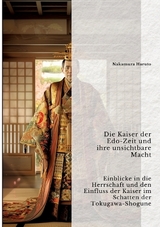 Die Kaiser der Edo-Zeit und ihre unsichtbare Macht - Nakamura Haruto