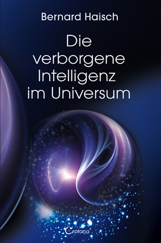 Die verborgene Intelligenz im Universum - Bernard Haisch