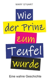 Als der Prinz zum Teufel wurde - Mary Stuart