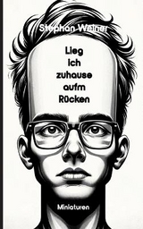 Lieg' ich Zuhause aufm Rücken - Stephan Weiner