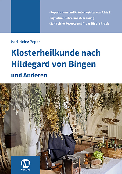 Klosterheilkunde nach Hildegard von Bingen und Anderen - Karl-Heinz Peper