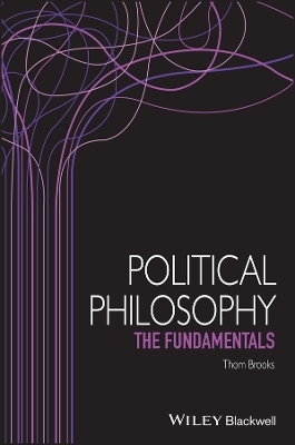 Political Philosophy - Thom Brooks