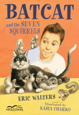 Batcat and the Seven Squirrels - Eric Walters