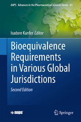 Bioequivalence Requirements in Various Global Jurisdictions - Kanfer, Isadore