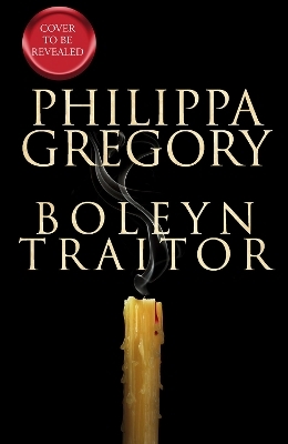 Boleyn Traitor - Philippa Gregory