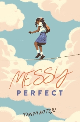 Messy Perfect - Tanya Boteju