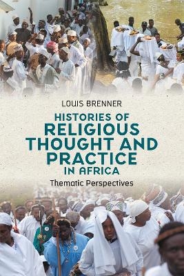 Histories of Religious Thought and Practice in Africa - Professor Louis Brenner